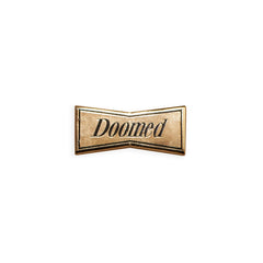 Doomed Gold Enamel Pin